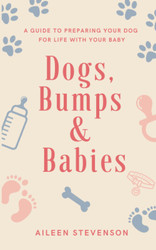Dogs Bumps and Babies