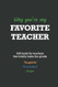 Why you're my favorite teacher