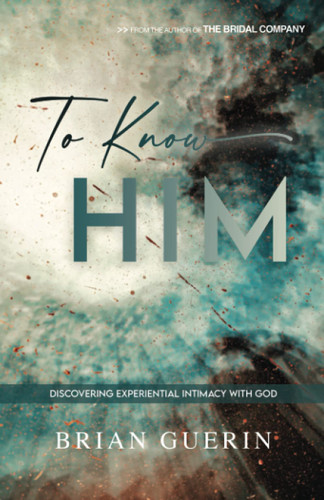 To Know Him