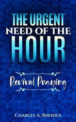 The Urgent Need of the Hour: Revival Praying