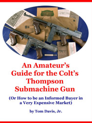 An Amateur's Guide for the Colt's Thompson Submachine Gun: