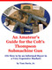An Amateur's Guide for the Colt's Thompson Submachine Gun: