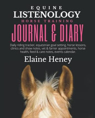 Equine Listenology Horse Training Journal & Diary Daily