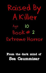 Raised by a Killer
