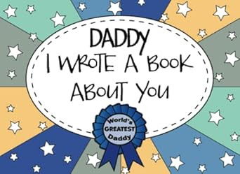 Daddy I Wrote A Book About You