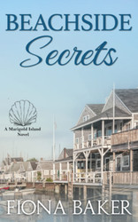 Beachside Secrets: Women's Fiction With Heart