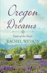 Oregon Dreams: Wagon Train Romance