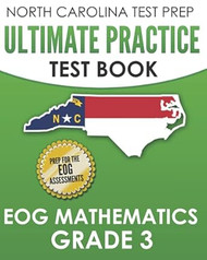North Carolina Test Prep Ultimate Practice Test Book Eog