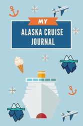 My Alaska Cruise Journal