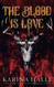 The Blood is Love: A Dark Vampire Romance