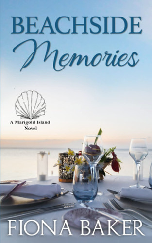 Beachside Memories: Clean and Wholesome Women's Fiction