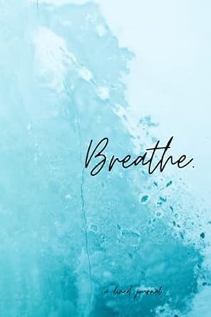 Breathe: A Lined Journal