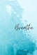 Breathe: A Lined Journal