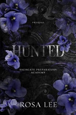 Hunted: A Highgate Preparatory Academy Prequel Novella