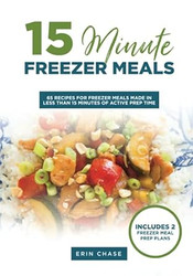 15 Minute Freezer Meals