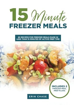 15 Minute Freezer Meals