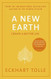 A New Earth The life-changing follow up to The Power of Now. My