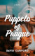 Puppets of Prague: Gripping European Historical Fiction