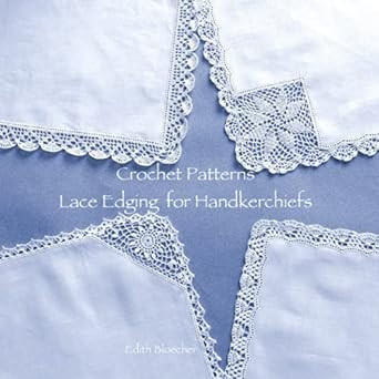 Crochet Patterns Lace Edging for Handkerchiefs