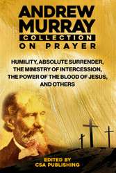Andrew Murray Collection On Prayer