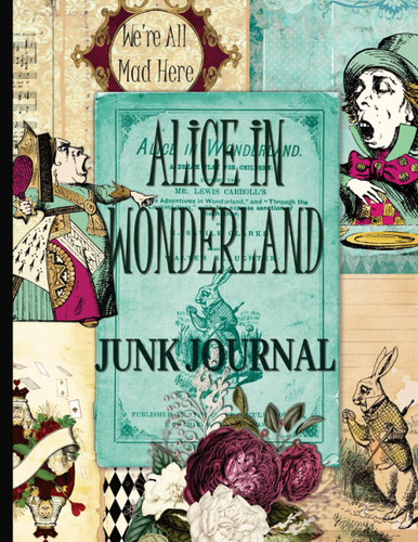 Alice In Wonderland Junk Journal