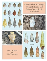 An Overview of Georgia Projectile Points and Selected