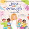 You Are Enough