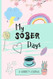 A Sobriety Journal My Sober Days
