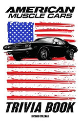 American Muscle Cars Trivia Book