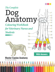 The Complete Dog Anatomy Colouring WorkBook For Veterinary