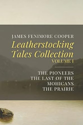 Leatherstocking Tales Collection Volume I