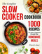 The Complete Slow Cooker Cookbook The Complete Slow Cooker Cookbook