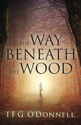 The Way Beneath The Wood