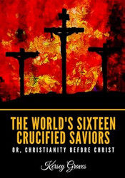 The World's Sixteen Crucified Saviours