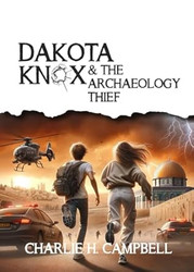 Dakota Knox and the Archaeology Thief