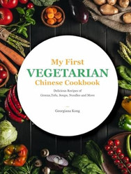 My First Vegetarian Chinese Cookbook