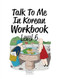 Talk To Me In Korean Workbook Level 06