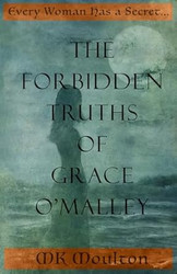 The Forbidden Truths of Grace O'Malley