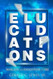 Elucidations
