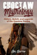 Choctaw Mythology: History Beliefs and Legends of the Choctaw People