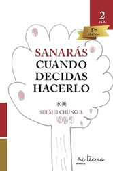 Sanaras Cuando Decidas Hacerlo (Trilogia de Autoayuda y