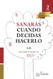 Sanaras Cuando Decidas Hacerlo (Trilogia de Autoayuda y