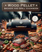 Wood Pellet Smoker and Grill Cookbook