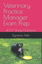Veterinary Practice Manager Exam Prep