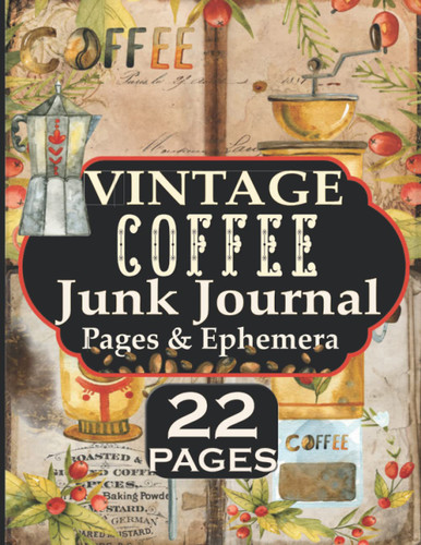 Vintage Coffee Junk Journal Pages & Ephemera