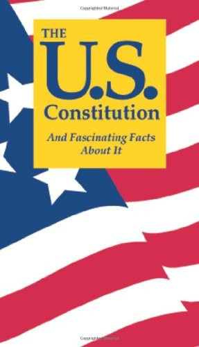 U.S Constitution And Fascinating Facts About It