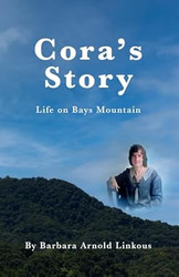 Cora's Story: Life On Bays Mountain