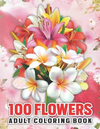 100 flowers adult coloring book