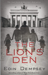 The Lion's Den: A Family Drama in Hitler's Berlin in the 1930's