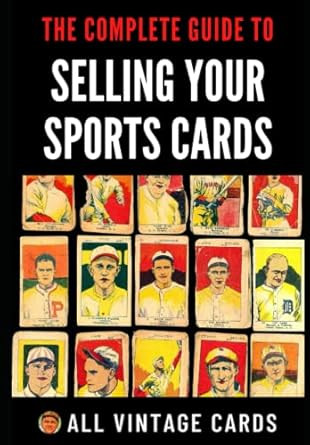 The Complete Guide To Selling Your Sports Cards